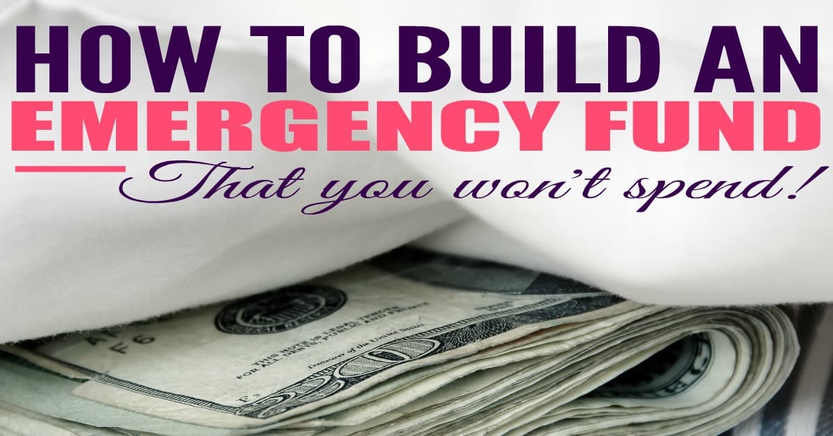 How To Build An Emergency Fund That You Won T Spend The Busy Budgeter